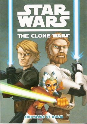 Star Wars: The Clone Wars Vol. 1: Shipyards Of Doom