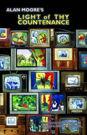 Alan Moore's: Light Of Thy Countenance
