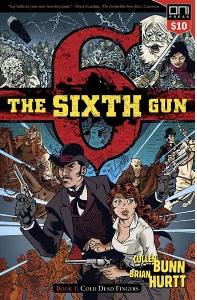 The Sixth Gun Vol. 1: Cold Dead Fingers