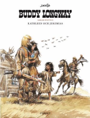 Buddy Longway Samlade äventyr 2