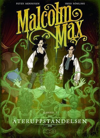 Malcolm Max Kapitel 2: Återuppståndelsen